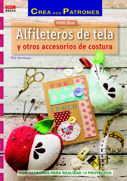 ALFILETEROS DE TELA Y OTROS ACCESORIOS DE COSTURA | 9788498744613 | HARTMANN, ELLA | Galatea Llibres | Llibreria online de Reus, Tarragona | Comprar llibres en català i castellà online