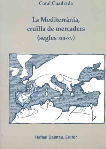 MEDITERRANIA, CRUILLA DE MERCADERS (SEGLES XIII-XV) | 9788423206360 | CUADRADA,CORAL | Galatea Llibres | Llibreria online de Reus, Tarragona | Comprar llibres en català i castellà online