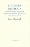 SI EUROPA DESPIERTA | 9788481915891 | SLOTERDIJK,PETER | Galatea Llibres | Llibreria online de Reus, Tarragona | Comprar llibres en català i castellà online