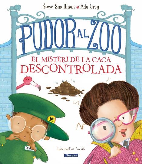 PUDOR AL ZOO. EL MISTERI DE LA CACA DESCONTROLADA | 9788448862664 | SMALLMAN, STEVE/GRAY, ADA | Galatea Llibres | Llibreria online de Reus, Tarragona | Comprar llibres en català i castellà online