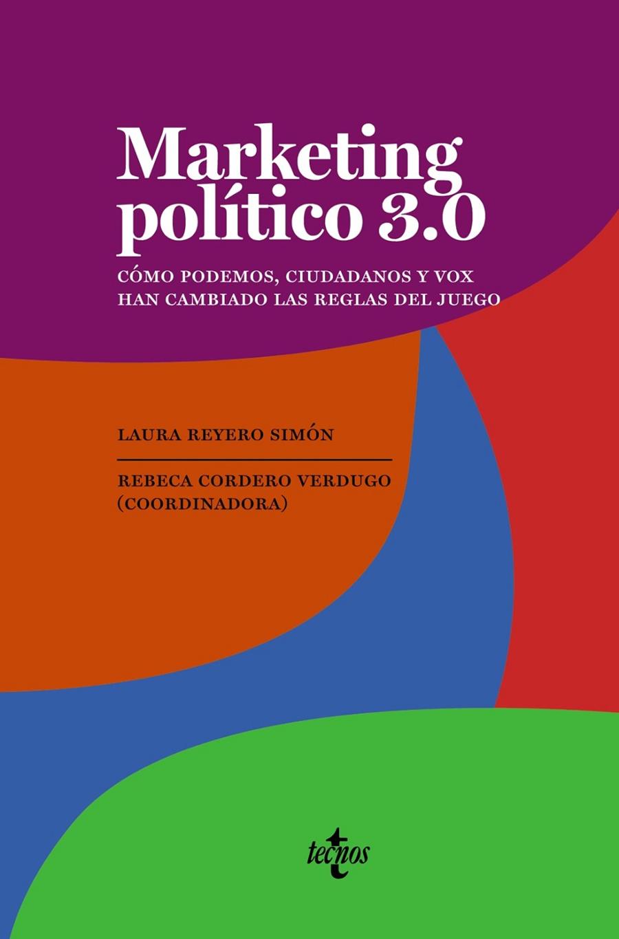 MARKETING POLÍTICO 3.0 | 9788430979134 | CORDERO VERDUGO, R. REBECA/REYERO SIMÓN, LAURA | Galatea Llibres | Llibreria online de Reus, Tarragona | Comprar llibres en català i castellà online