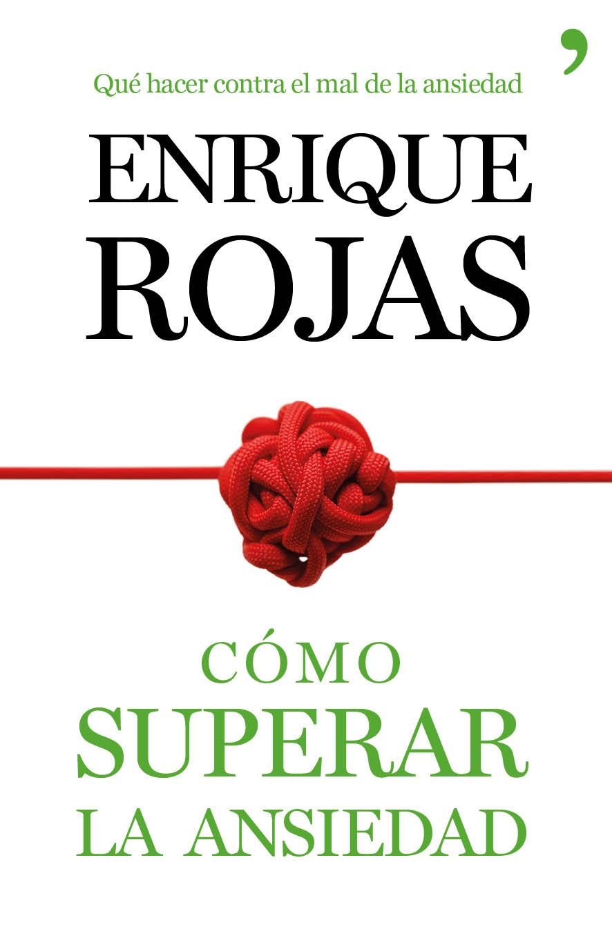 CÓMO SUPERAR LA ANSIEDAD | 9788499984490 | ROJAS, ENRIQUE | Galatea Llibres | Llibreria online de Reus, Tarragona | Comprar llibres en català i castellà online