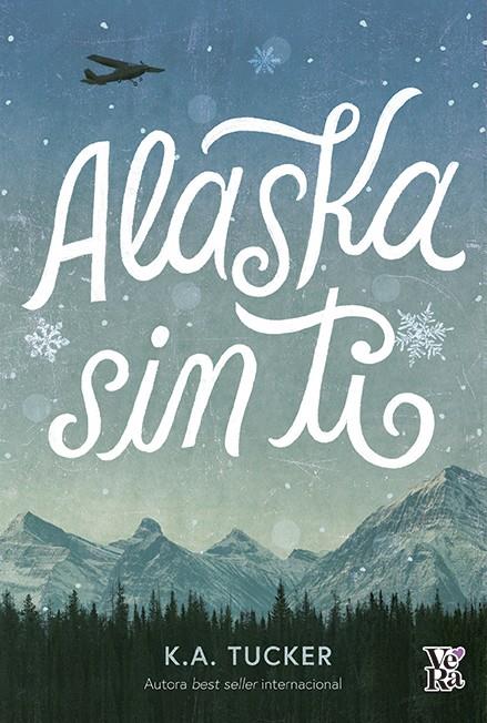 ALASKA SIN TI | 9788412578126 | TUCKER, K. A. | Galatea Llibres | Librería online de Reus, Tarragona | Comprar libros en catalán y castellano online