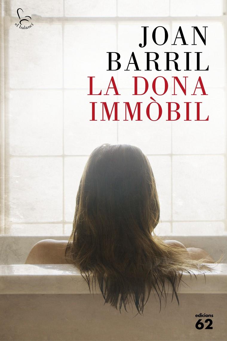 LA DONA IMMÒBIL | 9788429774290 | BARRIL, JOAN | Galatea Llibres | Llibreria online de Reus, Tarragona | Comprar llibres en català i castellà online