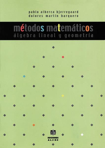 METODOS MATEMATICOS. ALGEBRA LINEAL Y GEOMETRIA | 9788497000277 | ALBERCA BJERREGAARD, PABLO | Galatea Llibres | Llibreria online de Reus, Tarragona | Comprar llibres en català i castellà online