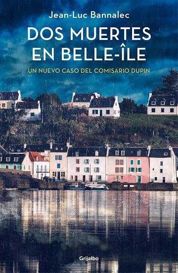 DOS MUERTES EN BELLE-ÎLE (COMISARIO DUPIN 10) | 9788425361753 | BANNALEC, JEAN-LUC | Galatea Llibres | Llibreria online de Reus, Tarragona | Comprar llibres en català i castellà online