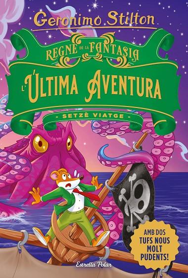 REGNE DE LA FANTASIA. L'ÚLTIMA AVENTURA STILTON | 9788413896359 | Galatea Llibres | Llibreria online de Reus, Tarragona | Comprar llibres en català i castellà online