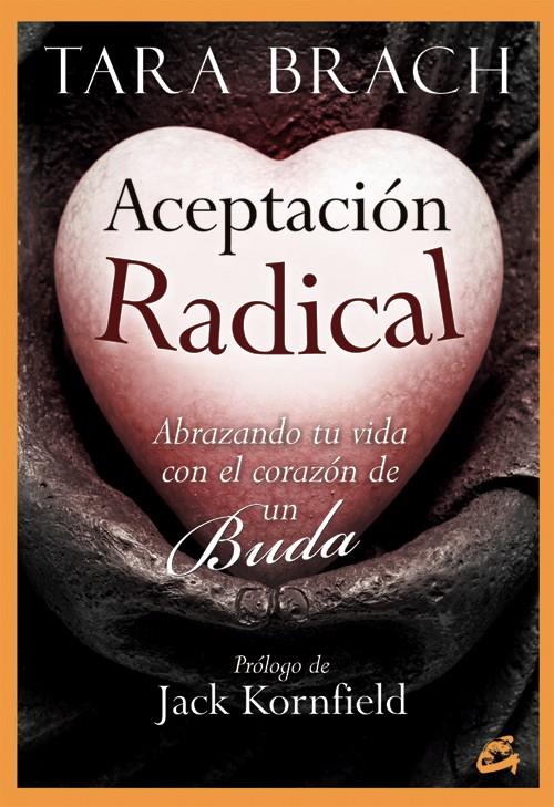 ACEPTACIÓN RADICAL | 9788484455059 | BRACH, TARA | Galatea Llibres | Llibreria online de Reus, Tarragona | Comprar llibres en català i castellà online