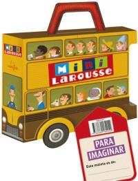 MALETA MINI LAROUSSE / PARA IMAGINAR | 9788480169042 | Galatea Llibres | Librería online de Reus, Tarragona | Comprar libros en catalán y castellano online