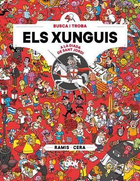 ELS XUNGUIS A SANT JORDI | 9788416712892 | CERA, JOAQUIN / JUAN CARLOS RAMIS | Galatea Llibres | Librería online de Reus, Tarragona | Comprar libros en catalán y castellano online