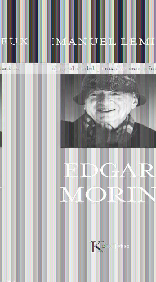 EDGAR MORIN | 9788472458888 | LEMIEUX, EMMANUEL | Galatea Llibres | Llibreria online de Reus, Tarragona | Comprar llibres en català i castellà online