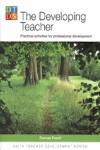 THE DEVELOPING TEACHER. PRACTICAL ACTIVITIES PROFESSIONAL DEVELPOMENT | 9781905085224 | FOORD, DUNCAN | Galatea Llibres | Llibreria online de Reus, Tarragona | Comprar llibres en català i castellà online