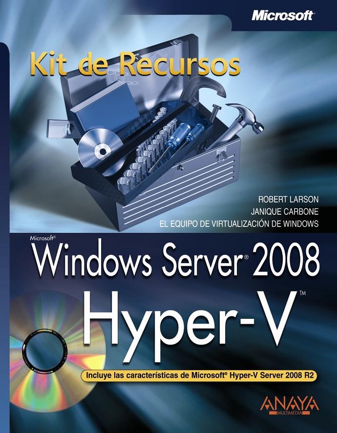 WINDOWS SERVER 2008 HYPER-V | 9788441526624 | LARSON, ROBERT / CARBONE, JANIQUE | Galatea Llibres | Llibreria online de Reus, Tarragona | Comprar llibres en català i castellà online