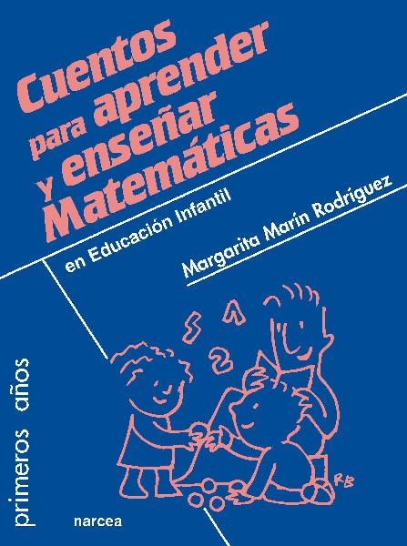 CUENTOS PARA APRENDER Y ENSEÑAR MATEMÁTICAS | 9788427718999 | MARÍN RODRÍGUEZ, MARGARITA/Y OTROS | Galatea Llibres | Llibreria online de Reus, Tarragona | Comprar llibres en català i castellà online