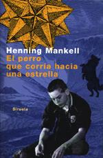 PERRO QUE CORRIA HACIA UNA ESTRELLA, EL | 9788478444977 | MANKELL, HENNING | Galatea Llibres | Llibreria online de Reus, Tarragona | Comprar llibres en català i castellà online