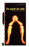 SOPLO DE VIDA, UN | 9788434867307 | FLEISCHMAN, PAUL | Galatea Llibres | Librería online de Reus, Tarragona | Comprar libros en catalán y castellano online