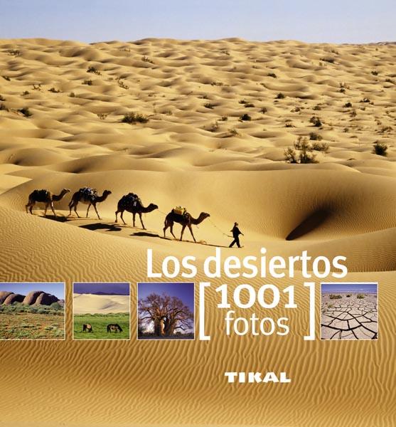 DESIERTOS, LOS. 1001 FOTOS | 9788499281308 | LEMOINE, CLAIRE | Galatea Llibres | Llibreria online de Reus, Tarragona | Comprar llibres en català i castellà online