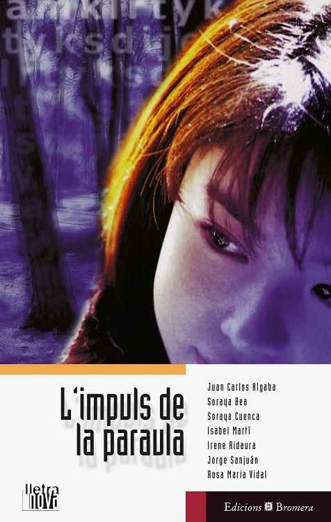 IMPULS DE LA PARAULA, L'. PREMIS LITERARIS 1999 | 9788476605110 | ALGABA, JUAN CARLOS Y OTROS | Galatea Llibres | Llibreria online de Reus, Tarragona | Comprar llibres en català i castellà online