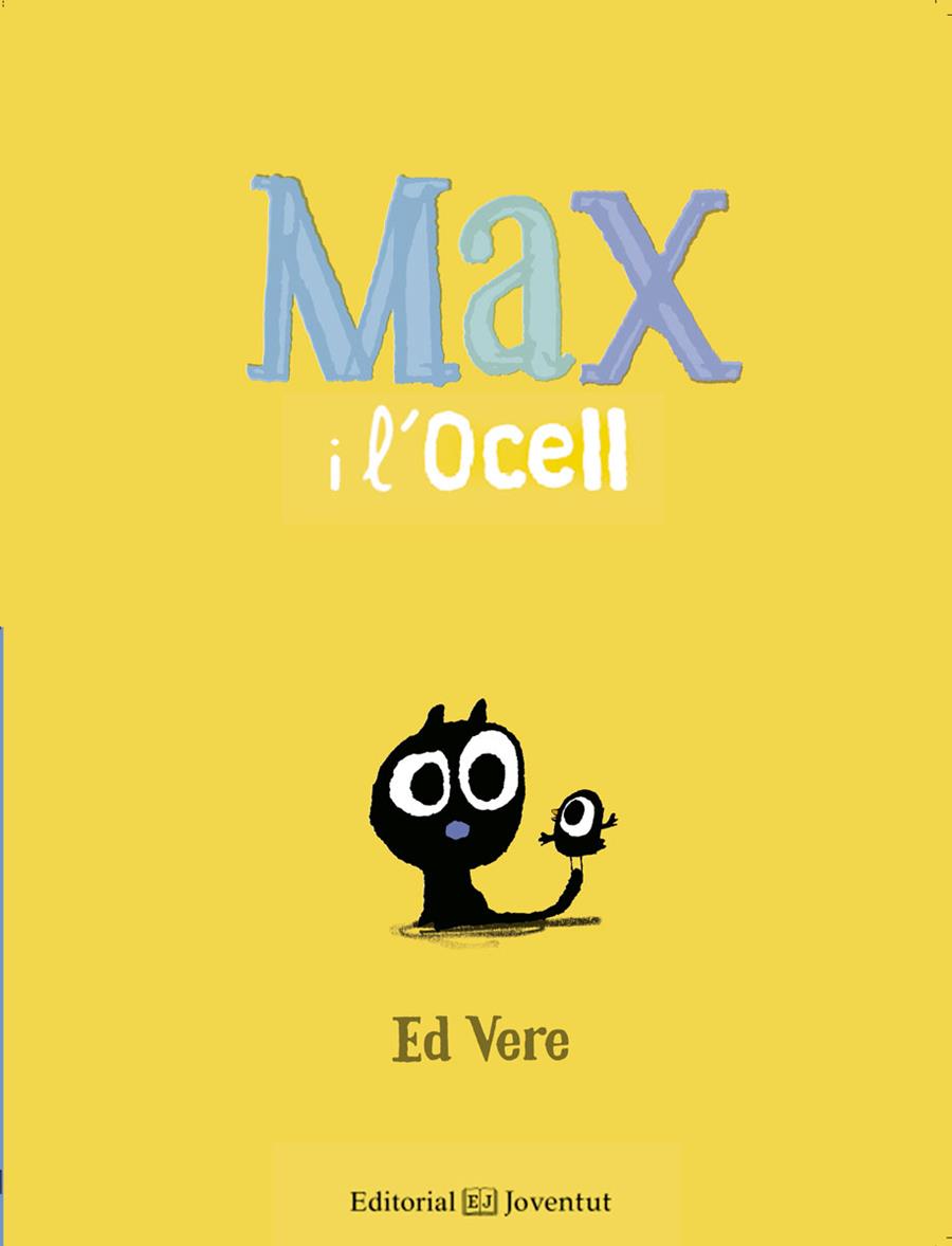 MAX I L'OCELL | 9788426144164 | VERE, ED | Galatea Llibres | Llibreria online de Reus, Tarragona | Comprar llibres en català i castellà online