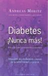 DIABETES ¡NUNCA MÁS! | 9788497775441 | MORITZ, ANDREAS | Galatea Llibres | Llibreria online de Reus, Tarragona | Comprar llibres en català i castellà online