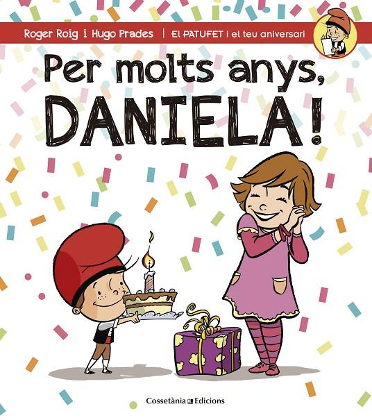 PER MOLTS ANYS, DANIELA! | 9788490345061 | ROIG CÉSAR, ROGER | Galatea Llibres | Llibreria online de Reus, Tarragona | Comprar llibres en català i castellà online