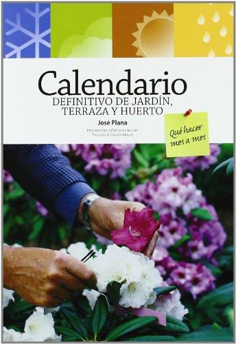 CALENDARIO DEFINITIVO DE JARDÍN, TERRAZA Y HUERTO | 9788484763697 | PLANA, JOSÉ | Galatea Llibres | Llibreria online de Reus, Tarragona | Comprar llibres en català i castellà online