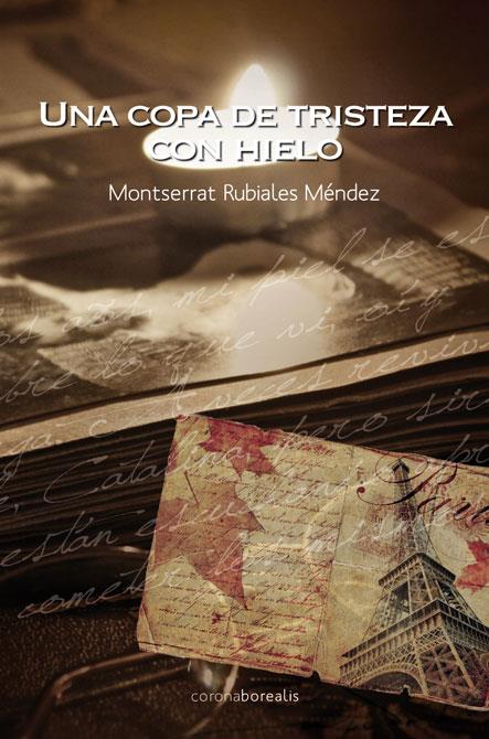 COPA DE TRISTEZA CON HIELO, UNA | 9788492635733 | RUBIALES MÉNDEZ, MONTSERRAT | Galatea Llibres | Llibreria online de Reus, Tarragona | Comprar llibres en català i castellà online