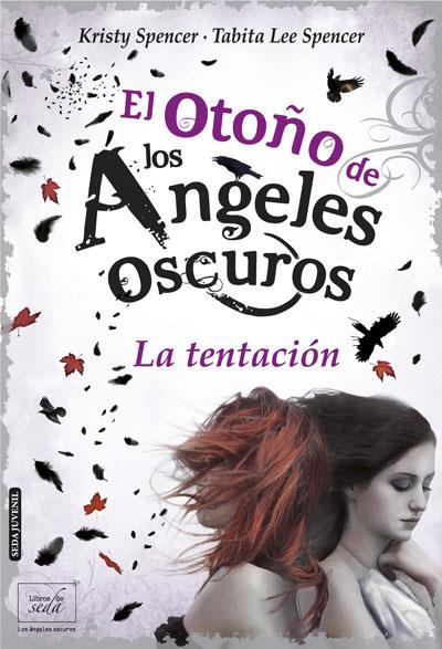 EL OTOÑO DE LOS ANGELES OSCUROS | 9788415854203 | SPENSER, KRISTY/ SPENSER, TABITA LEE | Galatea Llibres | Llibreria online de Reus, Tarragona | Comprar llibres en català i castellà online