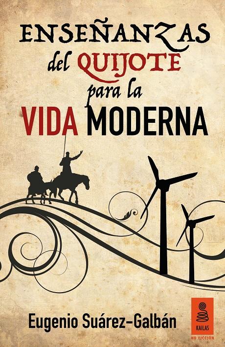 ENSEÑANZAS DEL QUIJOTE PARA LA VIDA MODERNA | 9788416523146 | SUÁREZ-GALBÁN GUERRA, EUGENIO | Galatea Llibres | Llibreria online de Reus, Tarragona | Comprar llibres en català i castellà online