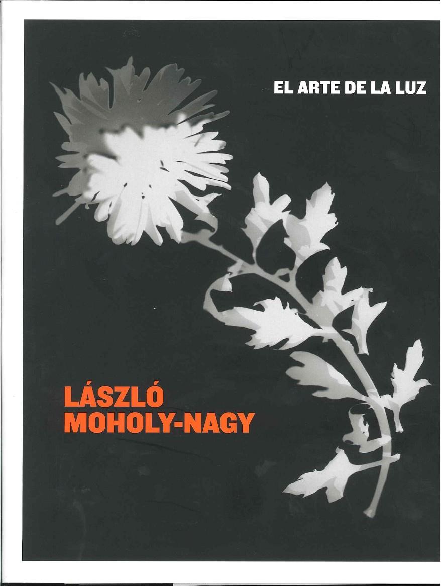 ARTE DE LA LUZ, EL. LASZLO MOHOLY-NAGY | 9788492841257 | MOHOLY-NAGY, LASZLO | Galatea Llibres | Llibreria online de Reus, Tarragona | Comprar llibres en català i castellà online