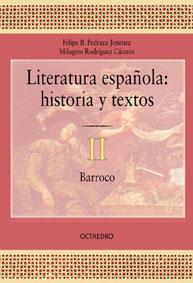 LITERATURA ESPAÑOLA: HISTORIA Y TEXTOS II BARROCO | 9788480634090 | PEDRAZA, FELIPE B./ RODRIGUEZ, MILAGROS | Galatea Llibres | Llibreria online de Reus, Tarragona | Comprar llibres en català i castellà online