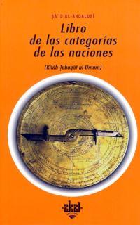 LIBRO DE LAS CATEGORIAS DE LAS NACIONES | 9788446010920 | SAID AL-ANDALUSI | Galatea Llibres | Llibreria online de Reus, Tarragona | Comprar llibres en català i castellà online