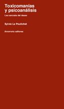 TOXICOMANIAS Y PSICOANALISIS | 9789505185153 | LE POULICHET, SYLVIE | Galatea Llibres | Librería online de Reus, Tarragona | Comprar libros en catalán y castellano online