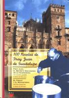 100 RECETAS DE FRAY JUAN DE GUADALUPE | 9788428813150 | BARRERA, JUAN LUIS/JAVIERRE, JOSÉ MARÍA/FRAY SEBASTIÁN, | Galatea Llibres | Llibreria online de Reus, Tarragona | Comprar llibres en català i castellà online