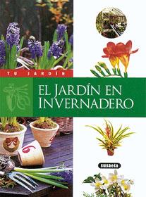 JARDÍN EN INVERNADERO, EL | 9788430595204 | SUSAETA, EQUIPO | Galatea Llibres | Llibreria online de Reus, Tarragona | Comprar llibres en català i castellà online