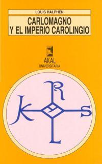 CARLOMAGNO Y EL IMPERIO CAROLINGIO | 9788476006788 | HALPHEN, LOUIS | Galatea Llibres | Llibreria online de Reus, Tarragona | Comprar llibres en català i castellà online