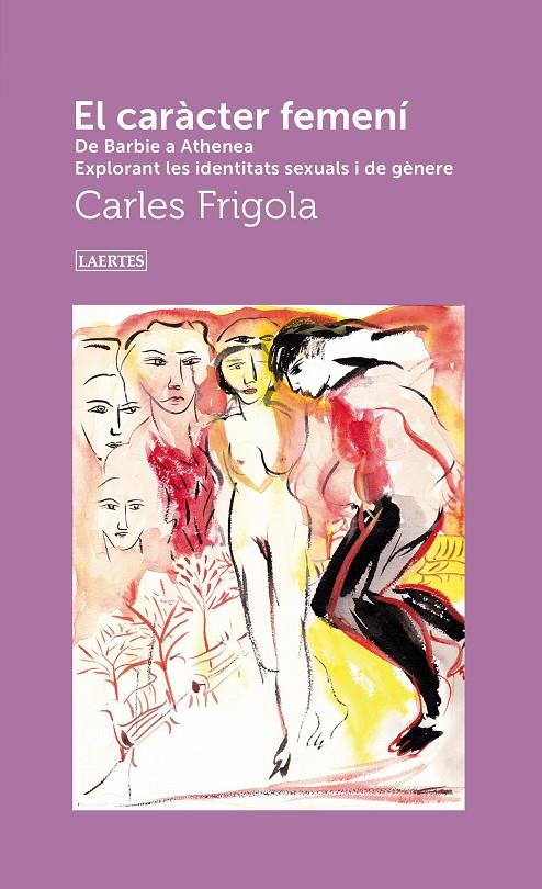 EL CARÀCTER FEMENÍ | 9788419676528 | FRIGOLA, CARLES | Galatea Llibres | Llibreria online de Reus, Tarragona | Comprar llibres en català i castellà online