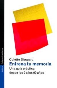 ENTRENA TU MEMORIA GUIA PRACTICA 9 A 99 AÑOS | 9788449312199 | BIZOUARD, COLETTE | Galatea Llibres | Librería online de Reus, Tarragona | Comprar libros en catalán y castellano online