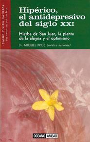 HIPERICO, EL ANTIDEPRESIVO DEL SIGLO XXI | 9788475561059 | PROS, MIQUEL | Galatea Llibres | Librería online de Reus, Tarragona | Comprar libros en catalán y castellano online