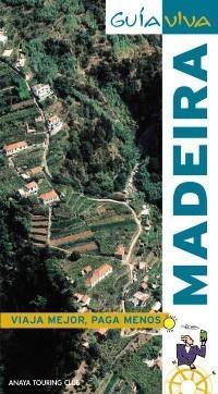 MADEIRA GUIA VIVA | 9788497769396 | AA.VV. | Galatea Llibres | Llibreria online de Reus, Tarragona | Comprar llibres en català i castellà online