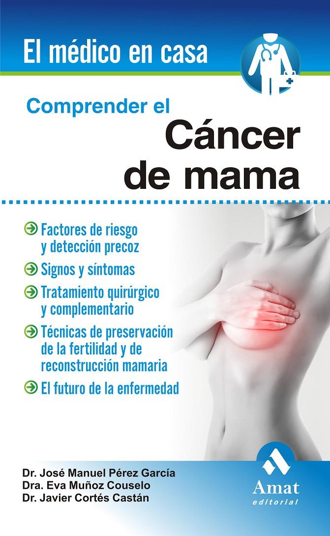 COMPRENDER EL CÁNCER DE MAMA | 9788497356855 | PÉREZ GARCÍA, JOSÉ MANUEL/MUÑOZ COUSELO, EVA/CORTÉS CASTÁN, JAVIER | Galatea Llibres | Llibreria online de Reus, Tarragona | Comprar llibres en català i castellà online