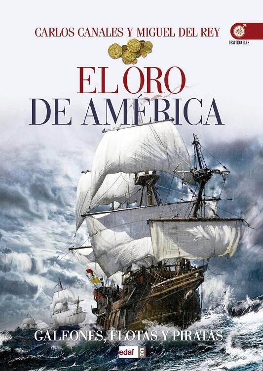 EL ORO DE AMÉRICA | 9788441436558 | CANALES, CARLOS/DEL REY, MIGUEL | Galatea Llibres | Llibreria online de Reus, Tarragona | Comprar llibres en català i castellà online