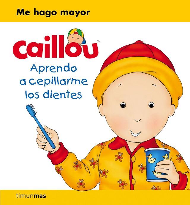 CAILLOU APRENDO A CEPILLARME LOS DIENTES | 9788408169390 | Galatea Llibres | Llibreria online de Reus, Tarragona | Comprar llibres en català i castellà online