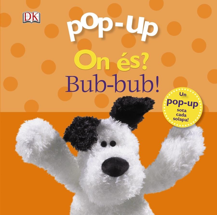 ON ÉS? BUB-BUB! (POP-UP) | 9788499065762 | SIRETT, DAWN | Galatea Llibres | Librería online de Reus, Tarragona | Comprar libros en catalán y castellano online