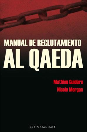 MANUAL DE RECLUTAMIENTO AL-QAEDA | 9788485031900 | GUIDERE, MATHIEU | Galatea Llibres | Librería online de Reus, Tarragona | Comprar libros en catalán y castellano online