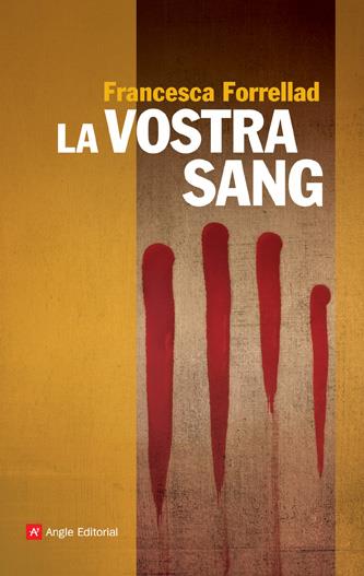 VOSTRA SANG, LA | 9788496970878 | FORRELLAD, FRANCESCA | Galatea Llibres | Librería online de Reus, Tarragona | Comprar libros en catalán y castellano online