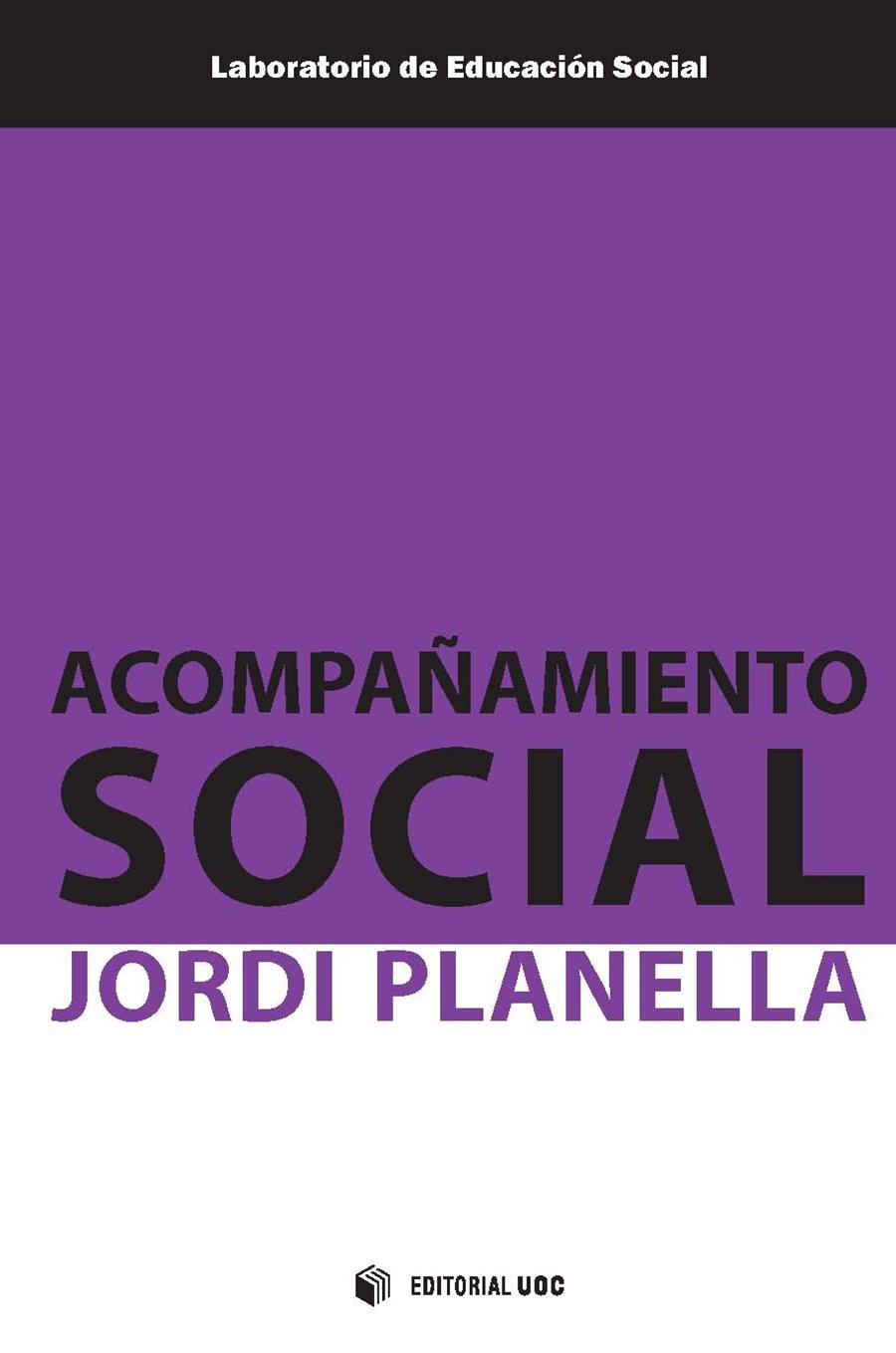 ACOMPAÑAMIENTO SOCIAL | 9788491165286 | PLANELLA RIBERA, JORDI | Galatea Llibres | Llibreria online de Reus, Tarragona | Comprar llibres en català i castellà online