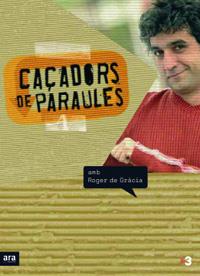 CAÇADORS DE PARAULES | 9788496201989 | DE GRACIA, ROGER | Galatea Llibres | Librería online de Reus, Tarragona | Comprar libros en catalán y castellano online