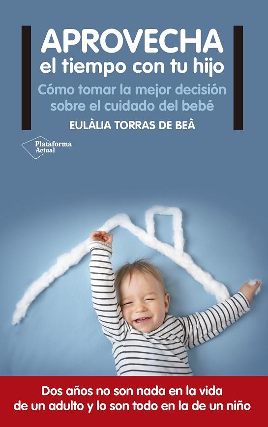 APROVECHA EL TIEMPO CON TU HIJO | 9788416820122 | TORRAS DE BEA, EULALIA | Galatea Llibres | Llibreria online de Reus, Tarragona | Comprar llibres en català i castellà online