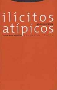 ILICITOS ATIPICOS | 9788481644180 | ATIENZA, MANUEL | Galatea Llibres | Librería online de Reus, Tarragona | Comprar libros en catalán y castellano online